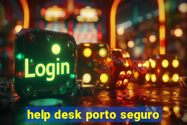 help desk porto seguro